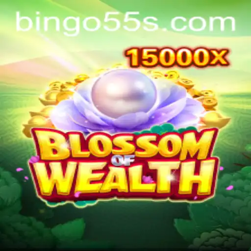 Unveiling 'BlossomofWealth': A New Era in Gaming with Bingo55
