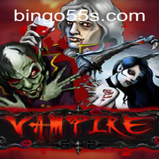 Mastering the Dark Arts of Vampire Bingo55: A Thrilling Gaming Experience