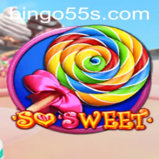Exploring the Thrills of SoSweet: The Game Revolutionized by Bingo55